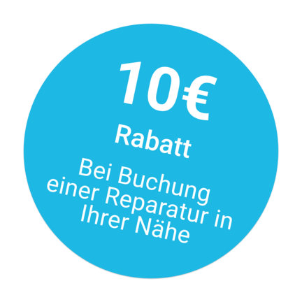 10€ Rabatt auf Ihre Reparatur